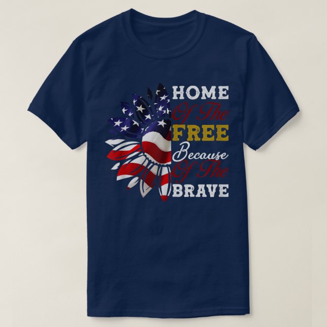 Home of The Free Because of The Brave USA Flag Sun T-Shirt (Design vorne)