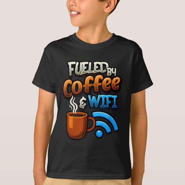 Home Office Humor Fueled By Coffee And Wifi Remote T-Shirt (Vorderseite)
