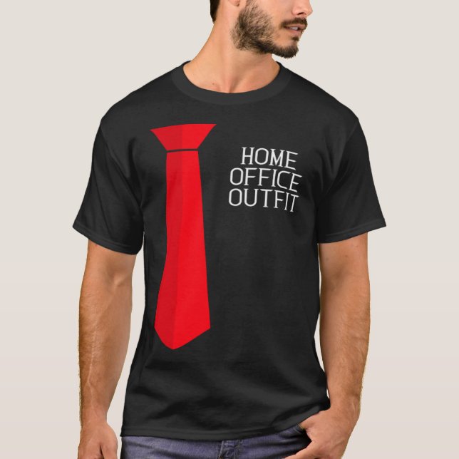 Home Office Outfit  Home Work Tie T-Shirt (Vorderseite)