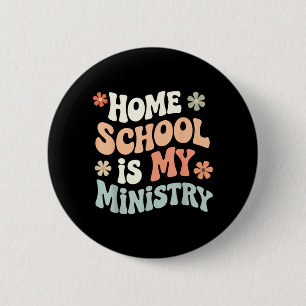 Home School ist Ministry Homeschool Mama Christlic Button