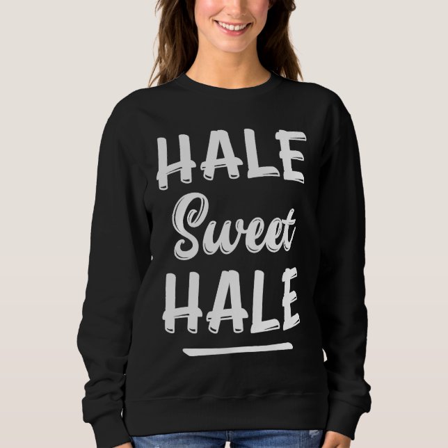 Home Sweet Home Hale Sweet Hale Hawaiian White Sweatshirt (Vorderseite)