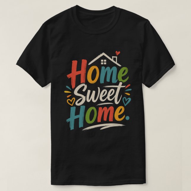 Home Sweet Home T-Shirt – Cozy Aesthetic Design (Design vorne)