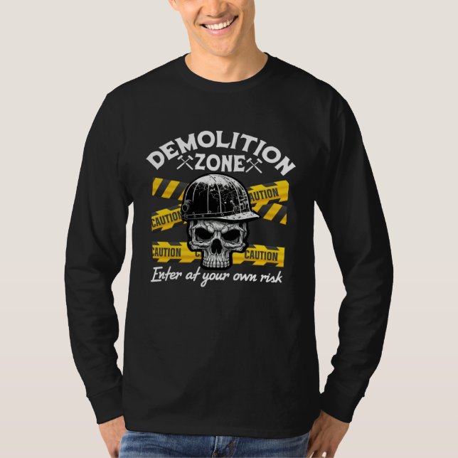 Home Wrecker Demolition Crew And House Demolition  T-Shirt (Vorderseite)