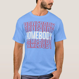 Homebody T-Shirt