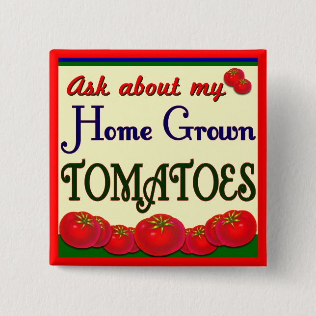 Homegrown Tomato Garden Slogan Button (Vorderseite)