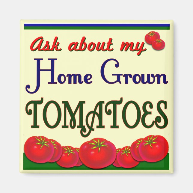 Homegrown Tomato Garden Slogan Magnet (Vorne)