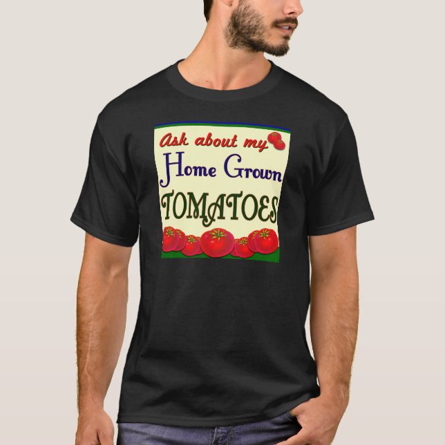 Homegrown Tomato Garden Slogan T-Shirt (Vorderseite)