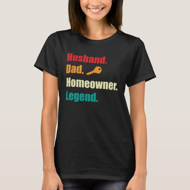 Homeowning party husband house owner legend T-Shirt (Vorderseite)