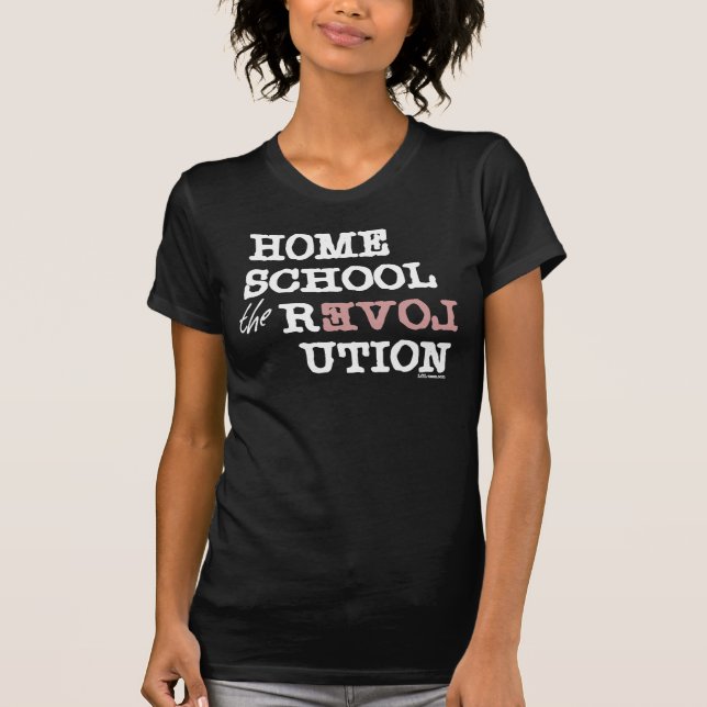 Homeschool die Revolution T-Shirt (Vorderseite)