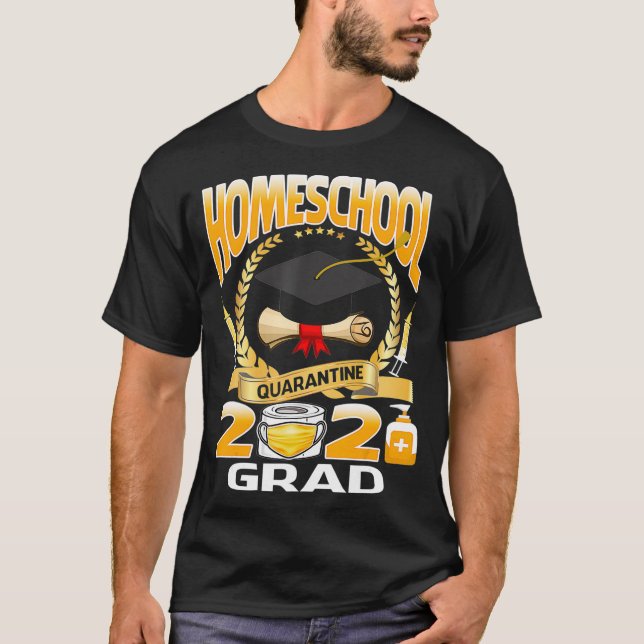 Homeschool Graduate 2021 Graduate Quarantine T-Shirt (Vorderseite)