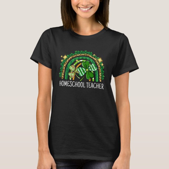 Homeschool-Lehrer Regenbogen Glück St. Patrick's D T-Shirt (Vorderseite)