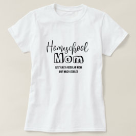 Homeschool Mama Cooler, dass eine regelmäßige Mama T-Shirt