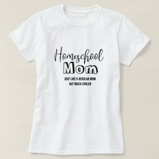 Homeschool Mama Cooler, dass eine regelmäßige Mama T-Shirt