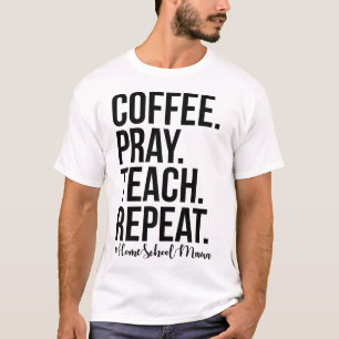 Homeschool Mama Kaffeetest Wiederholung Geschenk f T-Shirt
