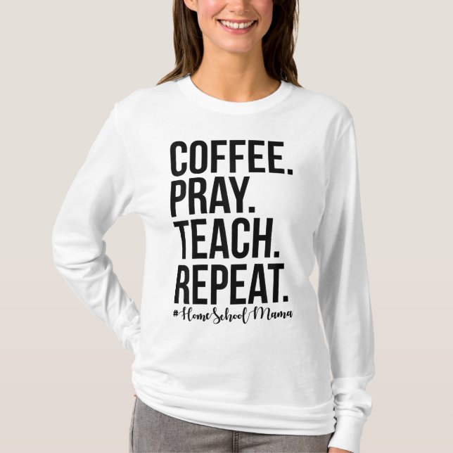 Homeschool Mama Kaffeetest Wiederholung Geschenk f T-Shirt (Vorderseite)