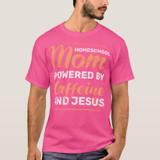 Homeschool-Mama mit der Koffein Jesus beten Bibl T-Shirt