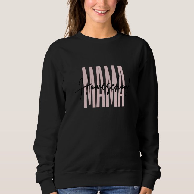 Homeschool MAMA Rosa und Schwarz Sweatshirt (Vorderseite)