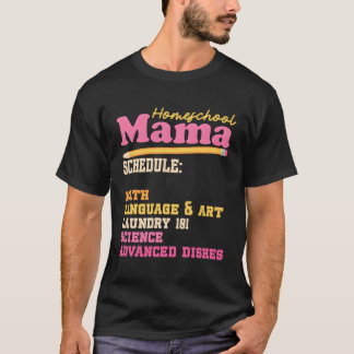 Homeschool Mama Zuhause School Homeschooling Mama  T-Shirt