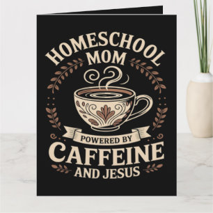 Homeschool-Mutter, angetrieben von Koffein und Jes Karte