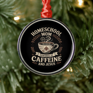 Homeschool-Mutter, angetrieben von Koffein und Jes Ornament Aus Metall