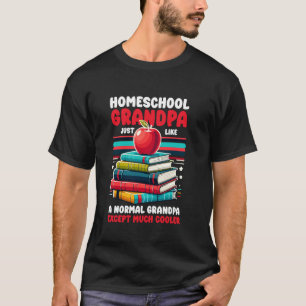 Homeschool-Opa genau wie ein normaler Opa T-Shirt