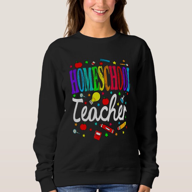 Homeschool Teacher Back To School Boys Girls Sweatshirt (Vorderseite)