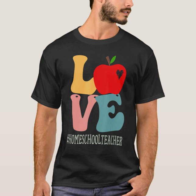 Homeschool Teacher Love Apple Groovy Cute Back To  T-Shirt (Vorderseite)