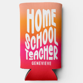 Homeschool Teacher Orange Red Ombre Design Selters Dosenkühler
