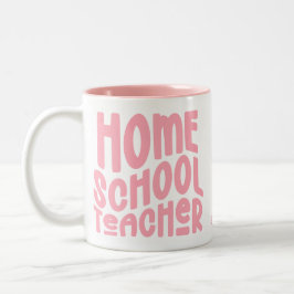 Homeschool Teacher | Pink Typography Zweifarbige Tasse