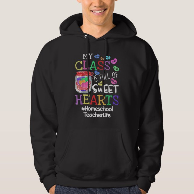 Homeschool Teacher Valentines Day My Class Is Full Hoodie (Vorderseite)