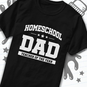 Homeschoollehrer des Jahres Zuhause School Vater T-Shirt