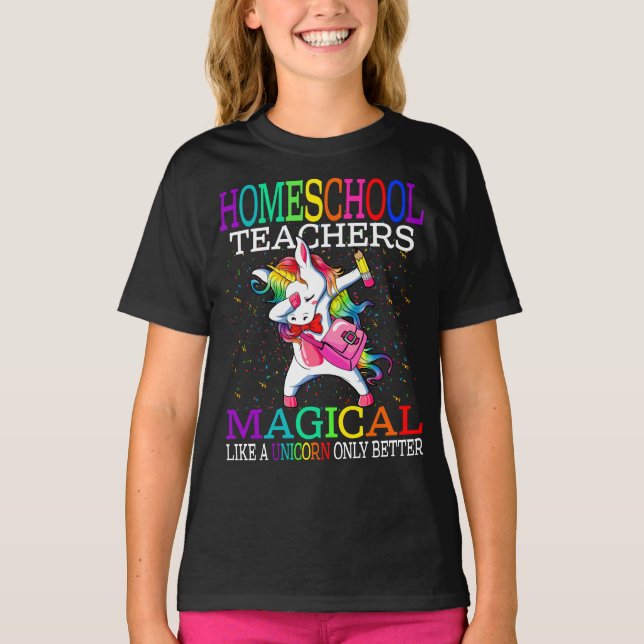 Homeschoollehrer magisch wie ein Einhorn T-Shirt (Vorderseite)
