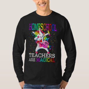 Homeschoollehrer sind magisches Einhorn T-Shirt