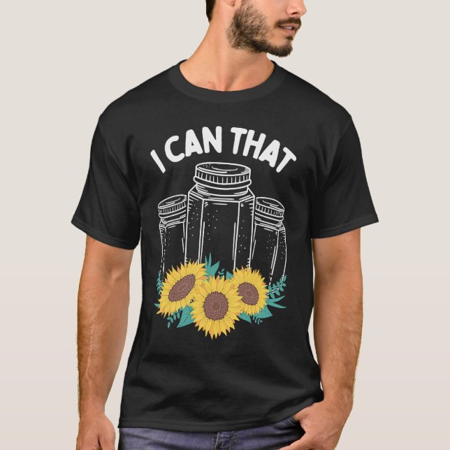 Homestader I can that Canning Season Homegrown Foo T-Shirt (Vorderseite)