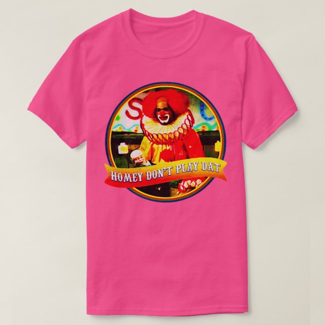 Homey D Clown Homey spielt das TShirt nicht (Design vorne)