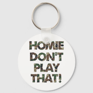 Homie Dont spielt diese grüne Camouflage Schlüsselanhänger