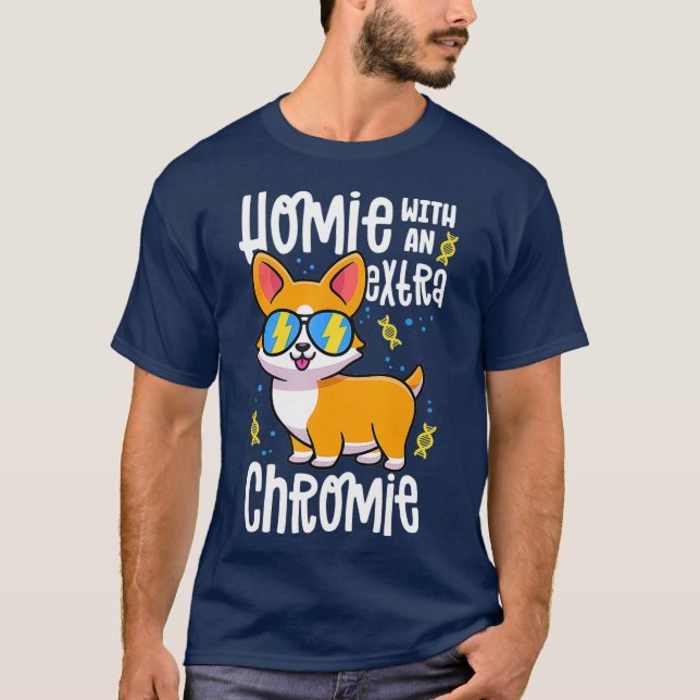 Homie mit einem Extra-Chromie-Down-Syndrom Corgi T-Shirt (Vorderseite)