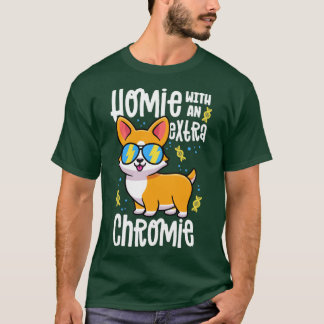 Homie mit einem Extra Chromie Shirt Down Syndrom C