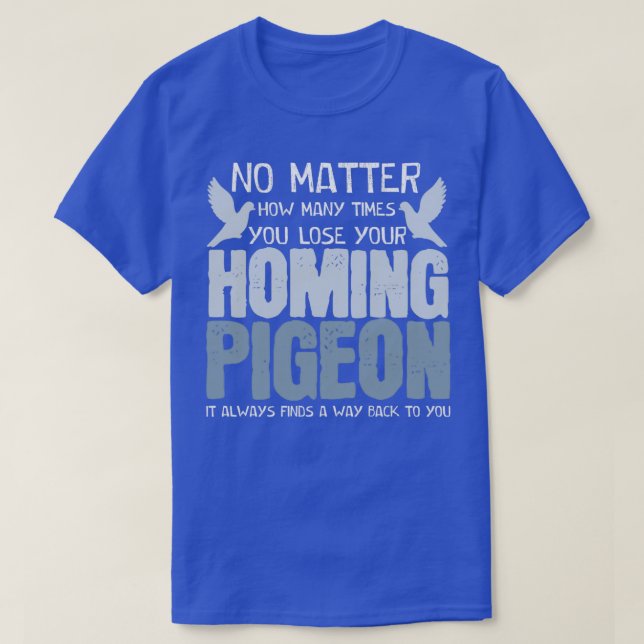 Homing Taube Joke Tauben Vögel fancing 2 T-Shirt (Design vorne)