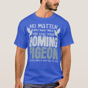 Homing Taube Joke Tauben Vögel fancing 2 T-Shirt