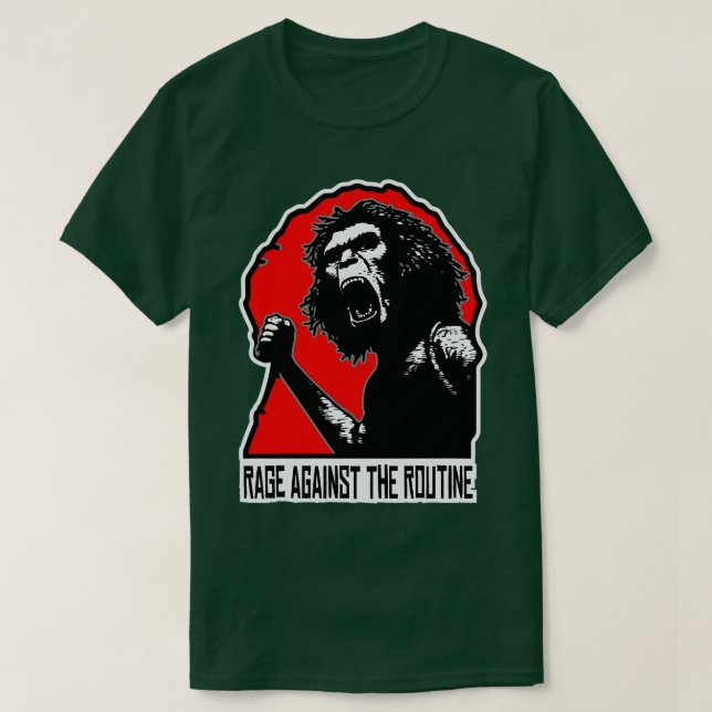 Homo Erectus Rage gegen den Routine T-Shirt (Design vorne)