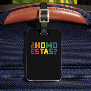 Homo Estas Spanish Mexican Funny Gay Pride LGBTQ Gepäckanhänger