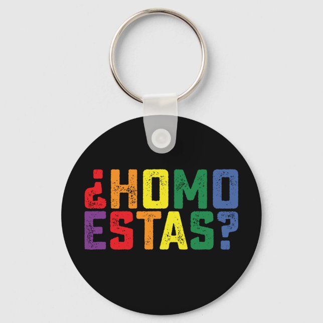 Homo Estas Spanish Mexican Funny Gay Pride LGBTQ Schlüsselanhänger (Vorderseite)