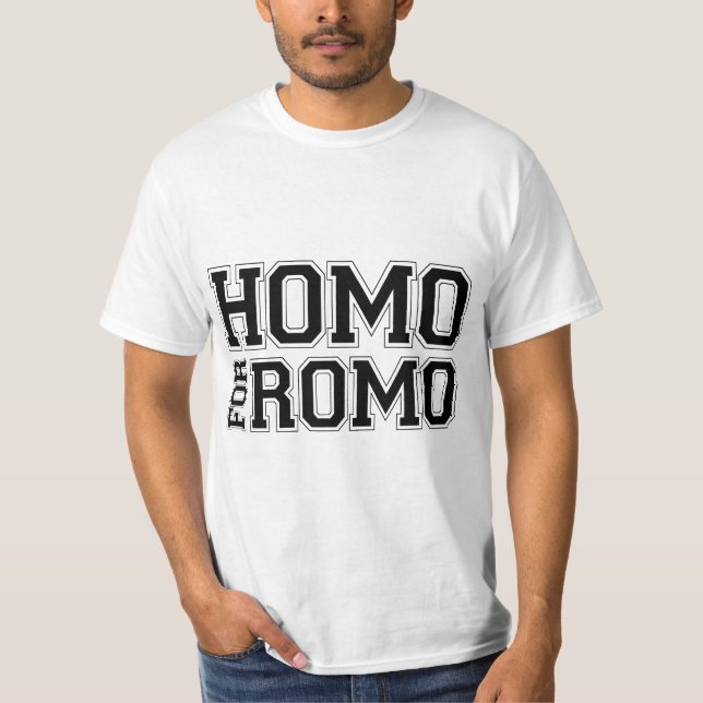 Homo für Romo T-Shirt (Vorderseite)