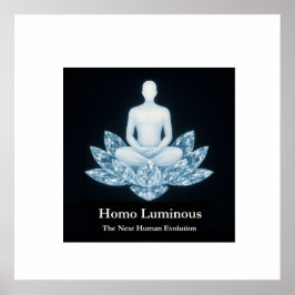 Homo Luminous Poster