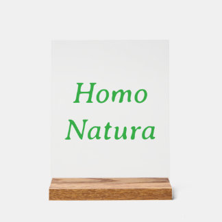 Homo Natura Acrylic Sign with Wood Block Stand Acrylschild