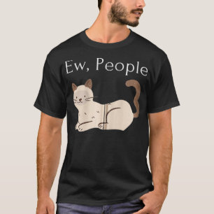 Homones Cat Eigentümer Ew Menschen vorstellen anti T-Shirt