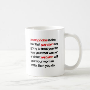 HOMOPHOBIE IST DIE ANGST, DASS SCHWULE MÄNNER SIE KAFFEETASSE