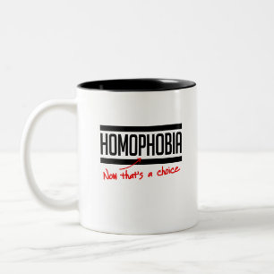 Homophobie ist eine Wahl Zweifarbige Tasse