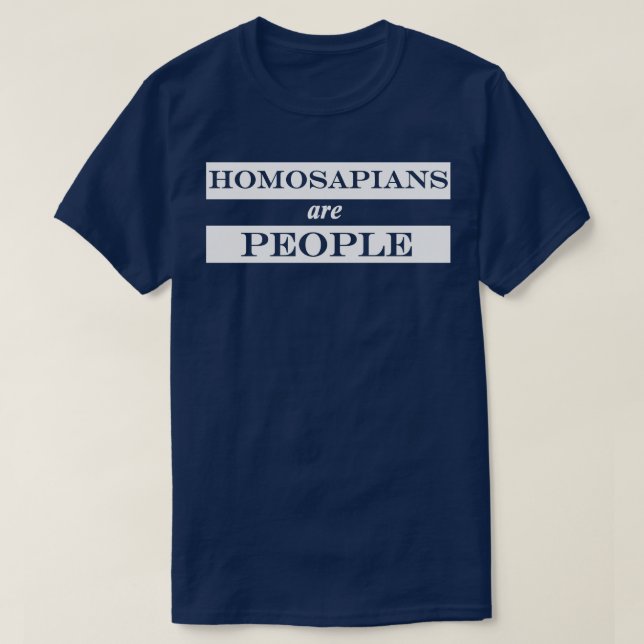 Homosapier sind Menschen T-Shirt (Design vorne)